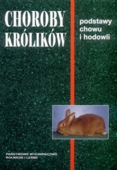 Choroby królików Podstawy chowu i hodowli