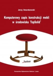 Komputerowy zapis konstrukcji mebli w środowisku TopSolid