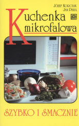 Kuchenka mikrofalowa. Szybko i smacznie.