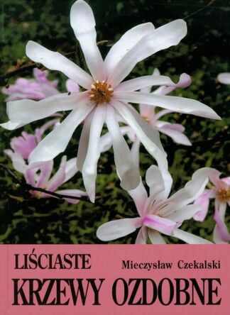Liściaste krzewy ozdobne część 1