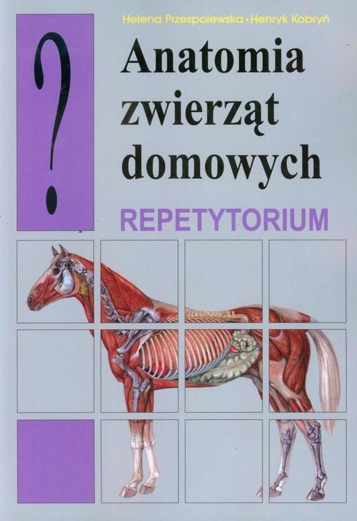 Anatomia I Fizjologia Zwierząt Pdf Anatomia zwierząt domowych. Repetytorium - Wydawnictwo Rolnicze i Leśne