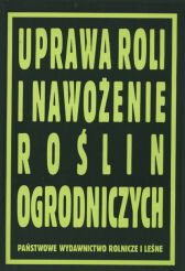 Uprawa roli i nawożenie roślin ogrodniczych