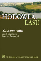 Hodowla lasu TOM 4 Część 2: Zadrzewienia
