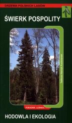 Świerk pospolity. Hodowla i ekologia