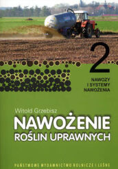 Nawożenie roślin uprawnych tom 2. Nawozy i systemy nawożenia