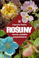 Rośliny cenne, rzadkie, poszukiwane
