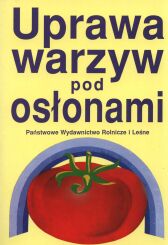Uprawa warzyw pod osłonami
